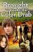 Brought To You By The Color Drab: (Teen & Young Adult Action & Adventure)