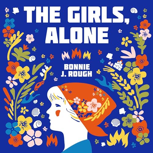 Page de couverture de The Girls, Alone: Six Days in Estonia