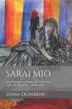 Sarai mio: An Italian story of mystery for A2-B1 level learners (Learning Easy Italian)
