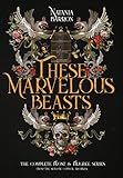 These Marvelous Beasts: The Complete Frost & Filigree Series