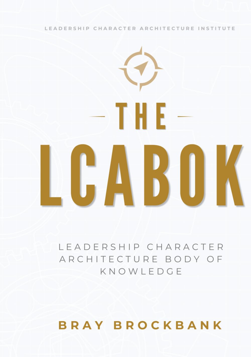 LCABOK: Leadership Character Architecture Body of Knowledge