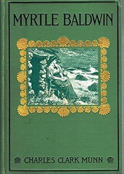 Hardcover Myrtle Baldwin. 1st Edition, HC, 1908 Book