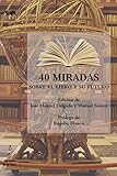 40 miradas sobre el Libro y su futuro (Nuestro Mundo Logos nº 49) (Spanish Edition)