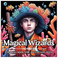 Magical Wizards: Coloring Book for Adults with Black Background - Fantasy Wizards and Their Unique Pets for Mindfulness and Relaxation, Magical ... (Magical Creatures and Fantasy Adventures) B0D9FMNBLV Book Cover
