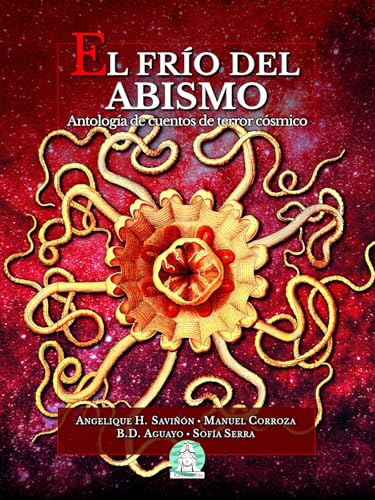 El frío del abismo: Antología de cuentos de terror cósmico