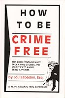 How to be crime free: S.A.F.E B0006EX3CM Book Cover