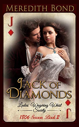 Jack of Diamonds: A Sweet Regency Romance (The Ladies' Wagering Whist Society Book 2)