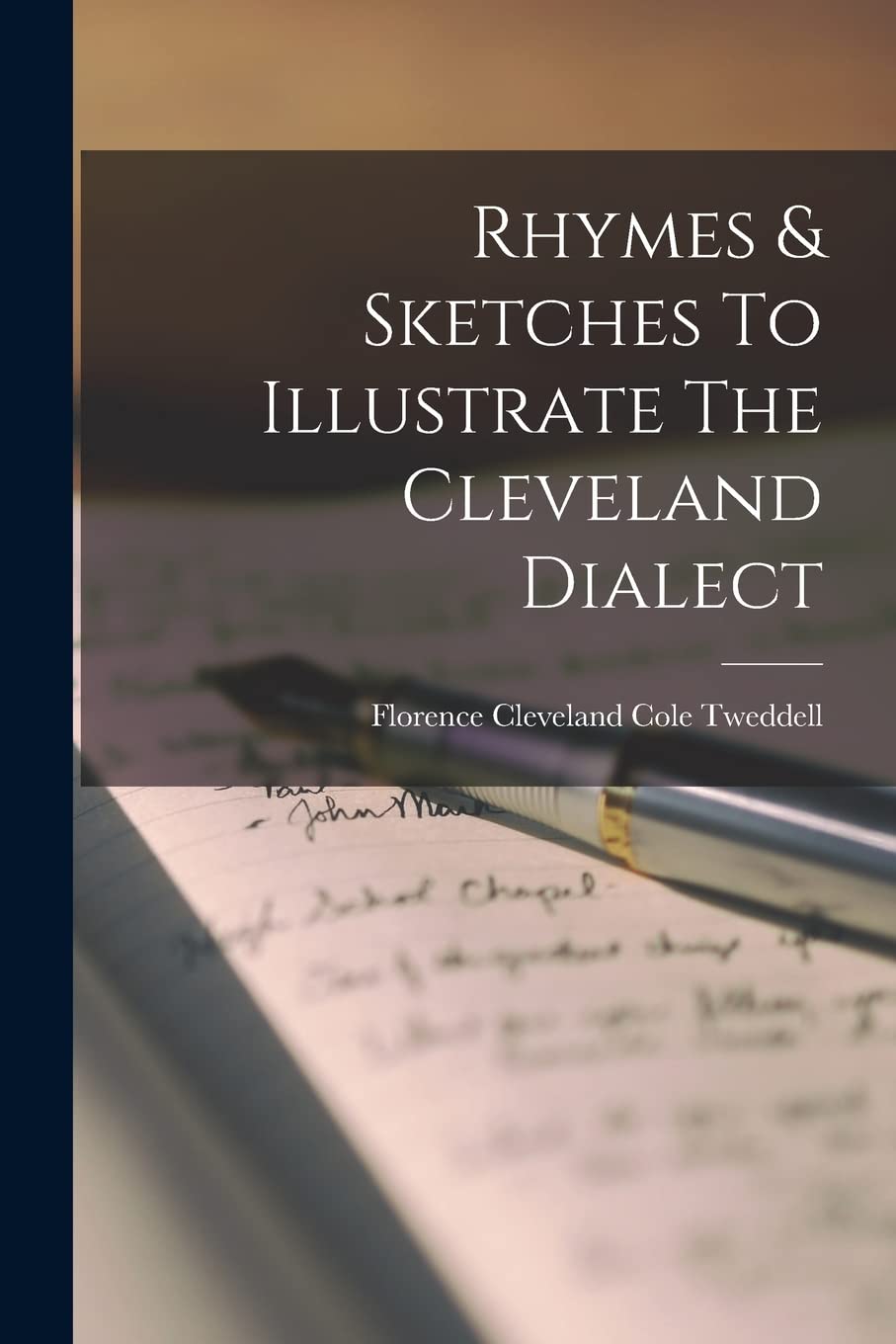 Rhymes & Sketches To Illustrate The Cleveland Dialect