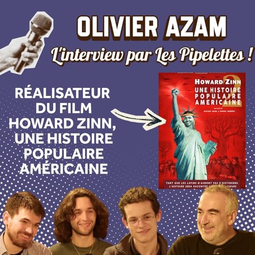 Interview de OLIVIER AZAM, r&eacute;alisateur de Howard Zinn, une histoire populaire am&eacute;ricaine