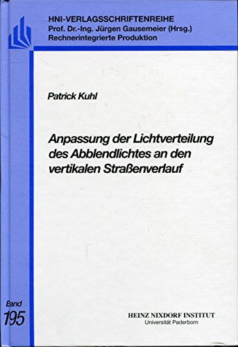 Anpassung der Lichtverteilung des Abblendlichtes an den vertikalen Straßenverlauf (HNI-Verlagsschriftenreihe)