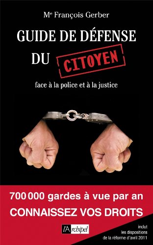 Télécharger Guide de défense du citoyen face à la justice et à la police Gratuit