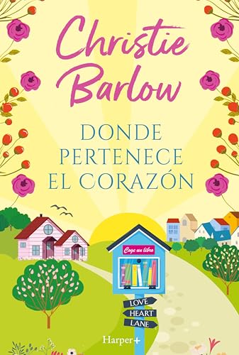 Donde pertenece el corazón: Escápate con esta conmovedora novela. ¡Una lectura imprescindible!