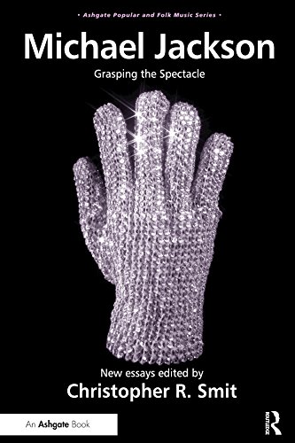 Michael Jackson: Grasping the Spectacle (Ashgate Popular and Folk Music Series)