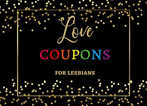 Love Coupons for Lesbians: Fun & Naughty Coupon Book for Girlfriend or Wife