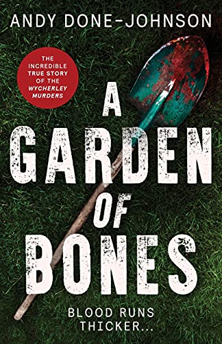 A Garden of Bones: Blood Runs Thicker . . .