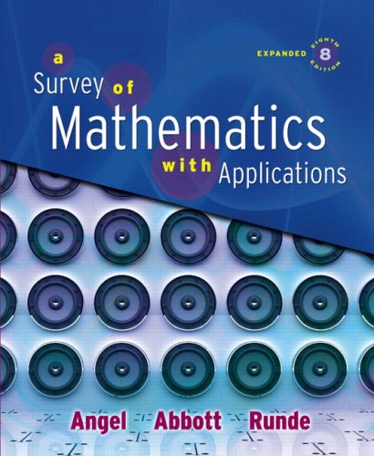 Survey of Mathematics With Applications, Expanded Edition + Mathxl 12-month Student Access Kit + Student's Solutions...