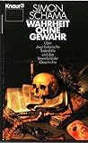  Wahrheit ohne Gewähr: Über zwei historische Todesfälle und das Vexierbild der Geschichte (Knaur Taschenbücher. Sachbücher)