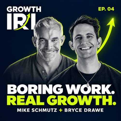 The Boring Work That Builds a Business with Bryce Drawe
