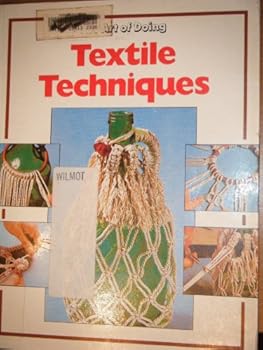 Hardcover Textile Techniques (Art of Doing: Textile Techniques) Book