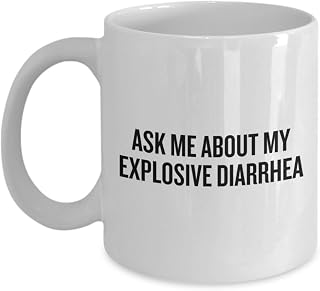 Funny Diarrhea Mug 11oz | Get Well Gift, IBS Humor, Tummy Ache, Stomach Problems, Explosive Diarrhea Coffee Cup