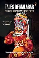 Tales of Malabar - Lore, and Legends of Northern Kerala Paperback 9388478835 Book Cover