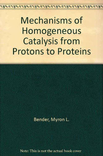Mechanisms of Homogeneous Catalysis from Protons to Proteins