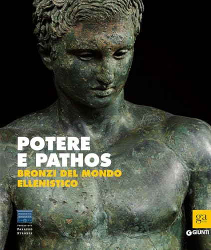  Potere e Pathos. Bronzi del Mondo Ellenistico