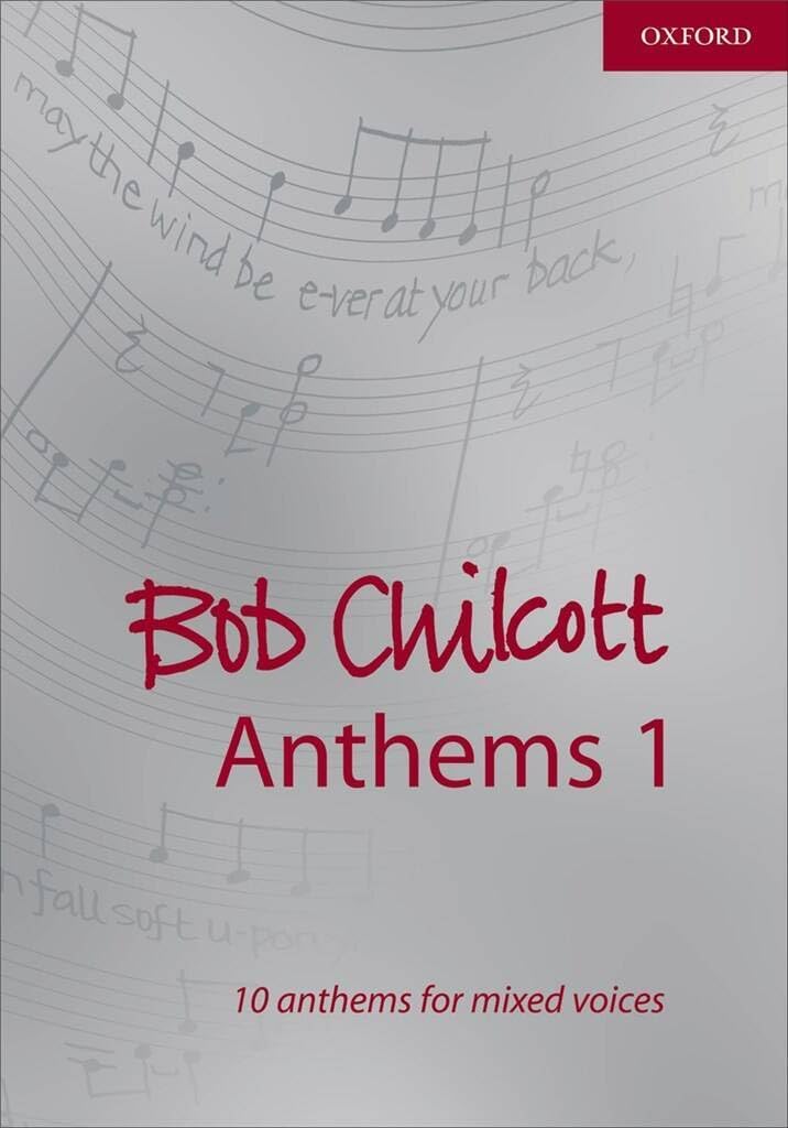 Bob Chilcott Anthems 1: Vocal score (Composer Anthem Collections)