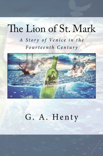 The Lion of St. Mark: A Story of Venice in the Fourteenth Century
