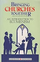 Bringing Churches Together: An Introduction to Ecumenism 0855741732 Book Cover