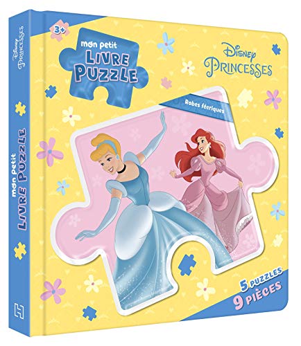 Disney - DISNEY PRINCESSES - Mon Petit Livre Puzzle - 5 Puzzles 9 Pièces - Robes féériques: Les robes de Princesses