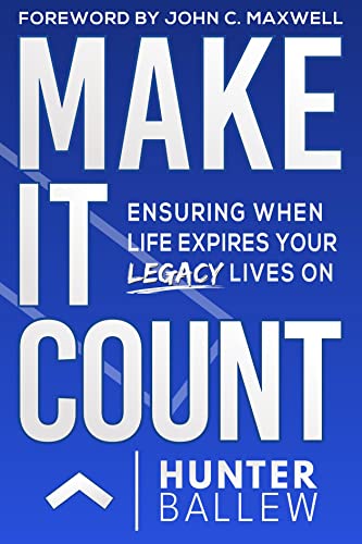 Cover of Make It Count: Ensuring when life expires your legacy lives on