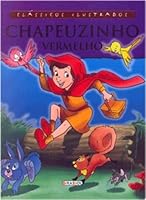 Classicos Ilustrados. Chapeuzinho Vermelho (Em Por 8574883174 Book Cover