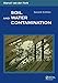 Soil and Water Contamination, 2nd Edition (Balkema Proceedings and Monographs in E)