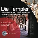 Die Templer. Das Geheimnis der Armen Ritterschaft Christi vom Salomonischen Tempel - Jan Peter, Thomas Teubner Oliver Nitsche Verlag: Argon Verlag 