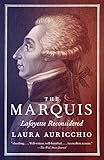 The Marquis: Lafayette Reconsidered