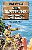  Mein Blutsbruder – Mörderjagd im Apachenland, Trilogie Teil 3: Alle jagen Santer
