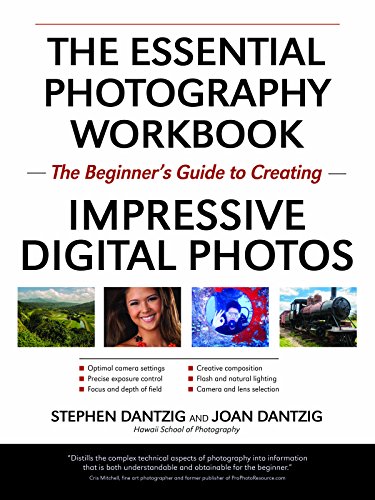 The Essential Photography Workbook: The Beginner's Guide to Creating Impressive Digital Photos