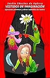VESTIDOS DE IMAGINACION (Ejercicios prácticos y obras infantiles de teatro)