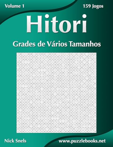 Hitori Grades de Vários Tamanhos - Volume 1 - 159 Jogos (Portuguese Edition)