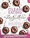 Clean Eating with a Dirty Mind: Over 150 Paleo-Inspired Recipes for Every Craving