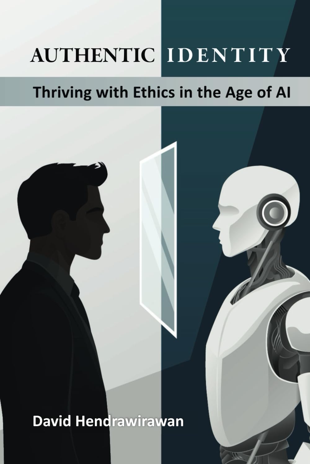 Authentic Identity: Thriving with Ethics in the Age of AI