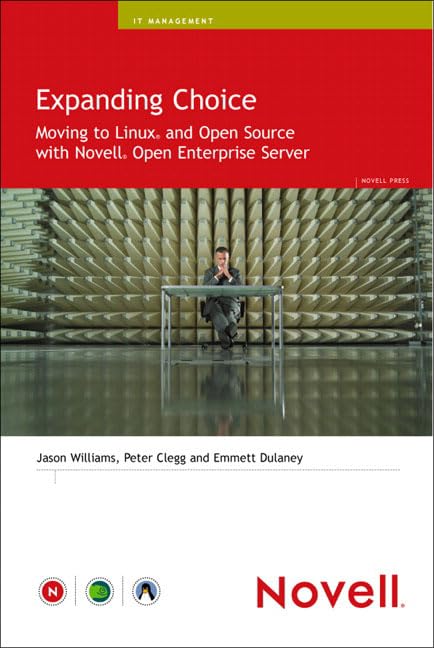 Buy Expanding Choice: Moving to Linux and Open Source with Novell Open Enterprise Server — BookShops.in