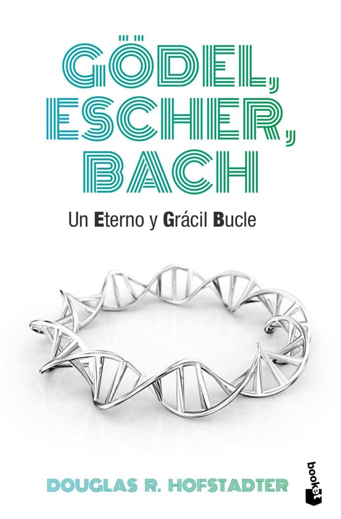 Gödel, Escher, Bach: Un eterno y grácil bucle (Divulgación)