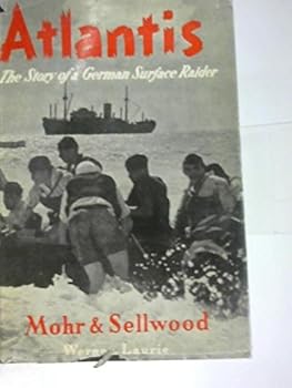 Unknown Binding Atlantis: The Story of a German Surface Raider Book