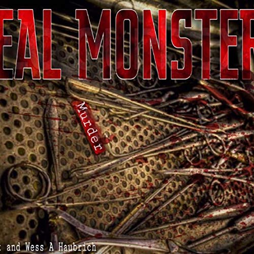 Real Monsters Podcast Por Wess Haubrich arte de portada