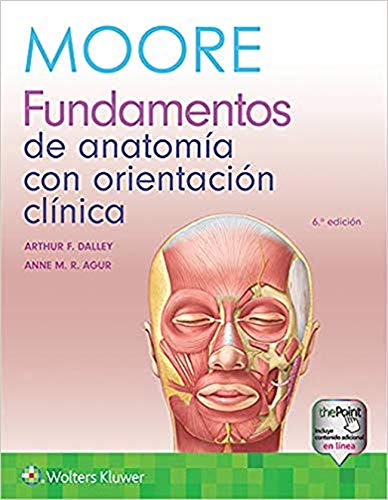 Moore. Fundamentos de anatomía con orientación clínica (Spanish Edition)