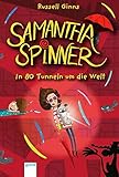  Samantha Spinner (2). In 80 Tunneln um die Welt