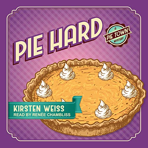 Pie Hard Pie Town Mystery Series, Book 3 (Audible Audio