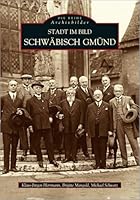 Stadt im Bild Schwäbisch-Gmünd 3897023296 Book Cover